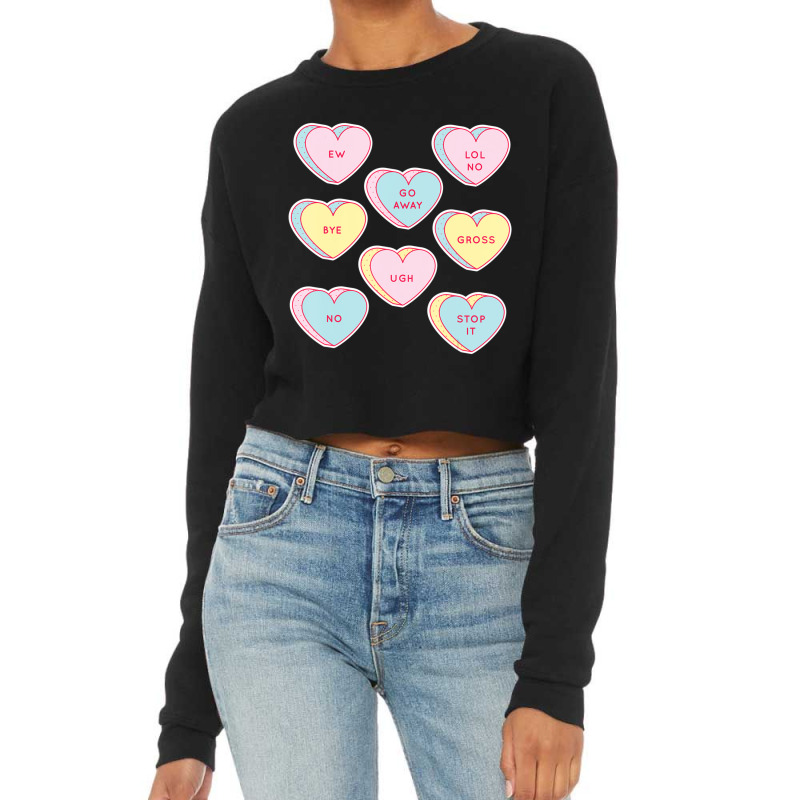 Hot Trend Anti Valentines Day Sassy Heart Candy Single Joke Cropped Sweater by Bostic Walling | Artistshot