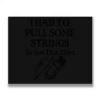 Archery I Had To Pull Some Strings-mfyru Metal Print Horizontal | Artistshot