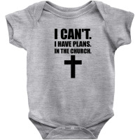 I Cant I Have Plans In The Church, Jesus, God, Christian Baby Bodysuit | Artistshot