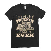 Best Truckin Boyfriend Ever Trucker Truck Driver Ladies Fitted T-shirt | Artistshot