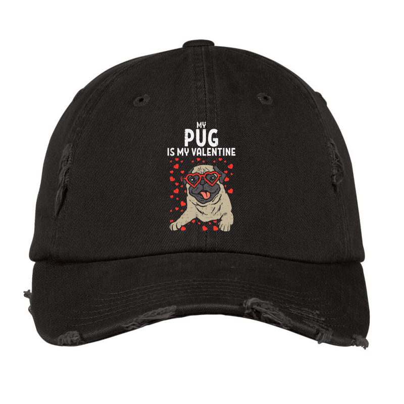 Pug Is My Valentine Cute Valentines Day Pet Dog Owner Gift Vintage Cap by JohnNichols89123 | Artistshot