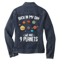 Back In My Day We Had Nine Planets Astronomy Ladies Denim Jacket | Artistshot