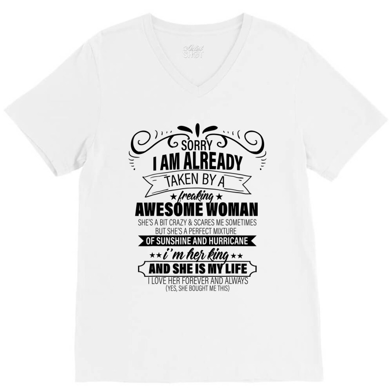 Sorry I Am Already Taken By A Freaking Awesome Woman Gifts  Copy V-neck Tee | Artistshot