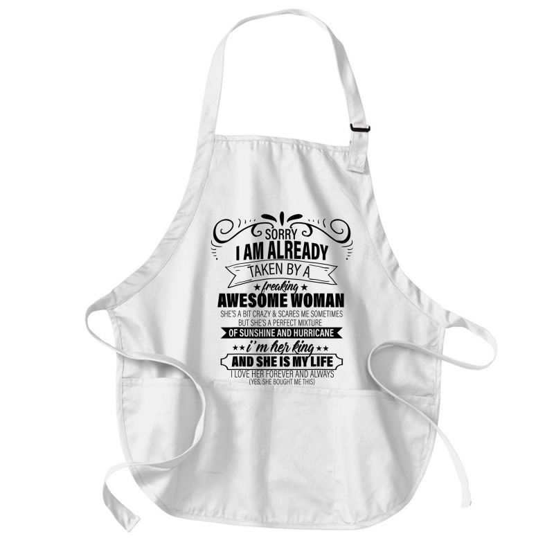 Sorry I Am Already Taken By A Freaking Awesome Woman Gifts  Copy Medium-length Apron | Artistshot