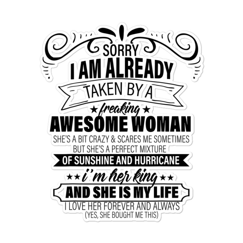 Sorry I Am Already Taken By A Freaking Awesome Woman Gifts  Copy Sticker | Artistshot