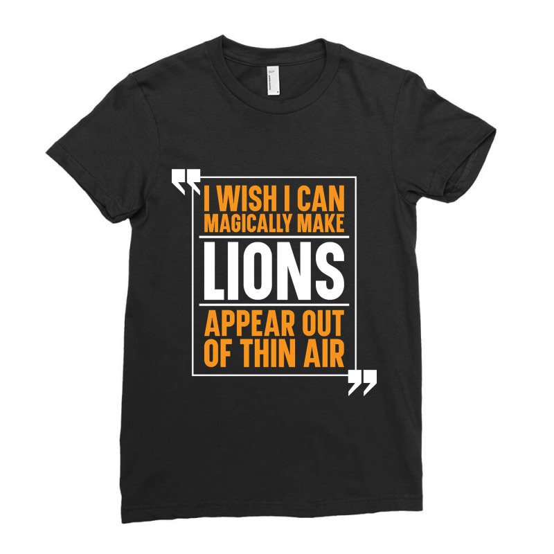 Lion Animal Wildlife - Lioness Big Cat Lion Ladies Fitted T-Shirt by gaugebayou45 | Artistshot