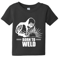 Born To Weld-4p3c4 Baby Tee | Artistshot