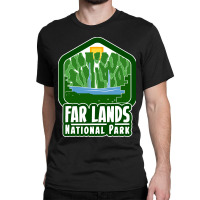 Far Lands National Park Classic T-shirt | Artistshot