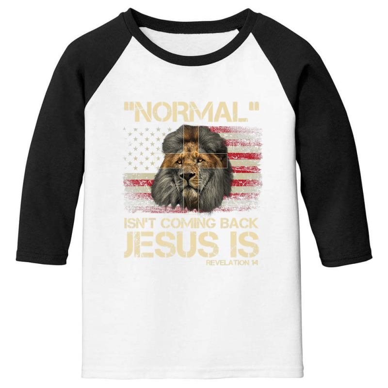 Normal Isn't Coming Back Jesus Is Revelation 14 Cross Lion Youth 3/4 Sleeve by nootlyricn | Artistshot