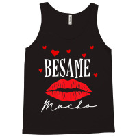 Limited Edition Besame Mucho-dia De San Valentin -valentine Day Tank Top | Artistshot