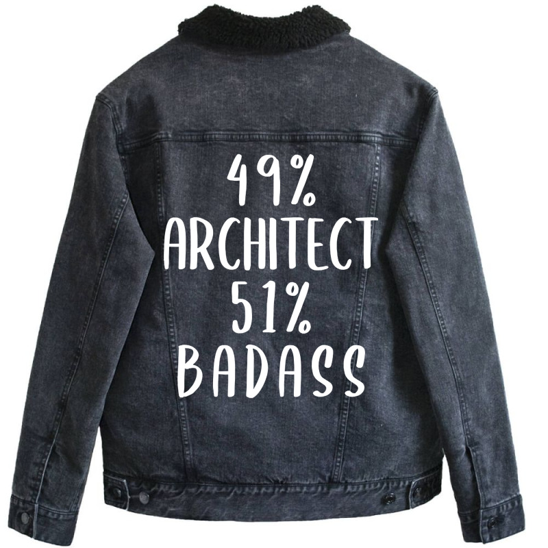 Hot Trend 49% Architect 51% Badass Unisex Sherpa-Lined Denim Jacket by Jerhogen528 | Artistshot