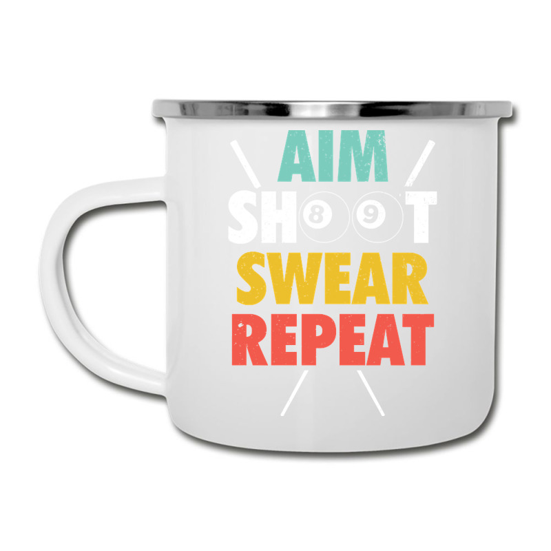 Aim Shoot Swear Repeat - Billiards Camper Cup | Artistshot