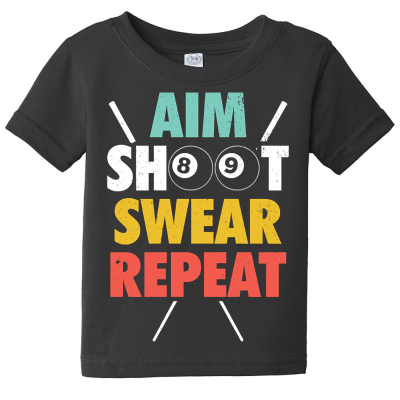 Aim Shoot Swear Repeat - Billiards Baby Tee | Artistshot