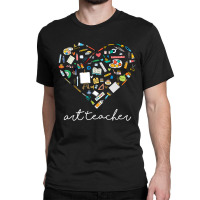 Hot Trend Love Art Teacher Teacherlife Valentine's Day Outfits Classic T-shirt | Artistshot