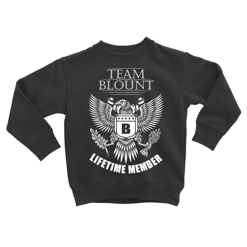 Blount Name Team Shirt Blount Lifetime Member Toddler Sweatshirt by brushdatum98 | Artistshot