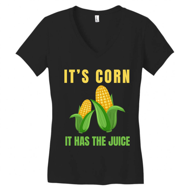 It%60s Corn It Has The Juice Retro Funny Corn Vintage-2r5yd Women's V-Neck T-Shirt by geishascessation326 | Artistshot