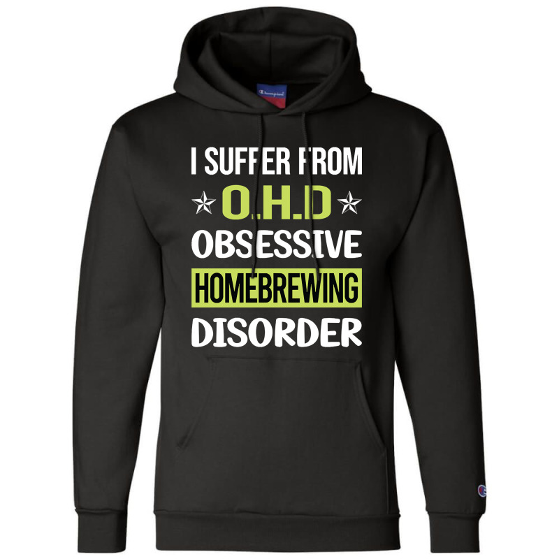 Obsessive Love Homebrewing Homebrew Homebrewer Beer Home Brew Brewing Champion Hoodie by yammerbetween10 | Artistshot