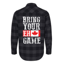 Trending Bring Your Eh Game Canada Flag Canadian Team Flannel Shirt | Artistshot