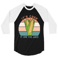 It%60s Corn It Has The Juice Retro Funny Corn Vintage-ycd18 3/4 Sleeve Shirt | Artistshot