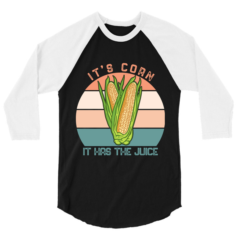 It%60s Corn It Has The Juice Retro Funny Corn Vintage-ycd18 3/4 Sleeve Shirt | Artistshot