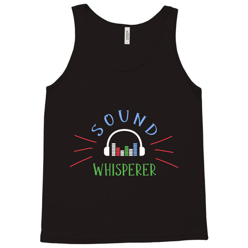 Limited Edition Sound Whisperer Sound Engineer Audio Engineer Tank Top by Jankonen637 | Artistshot