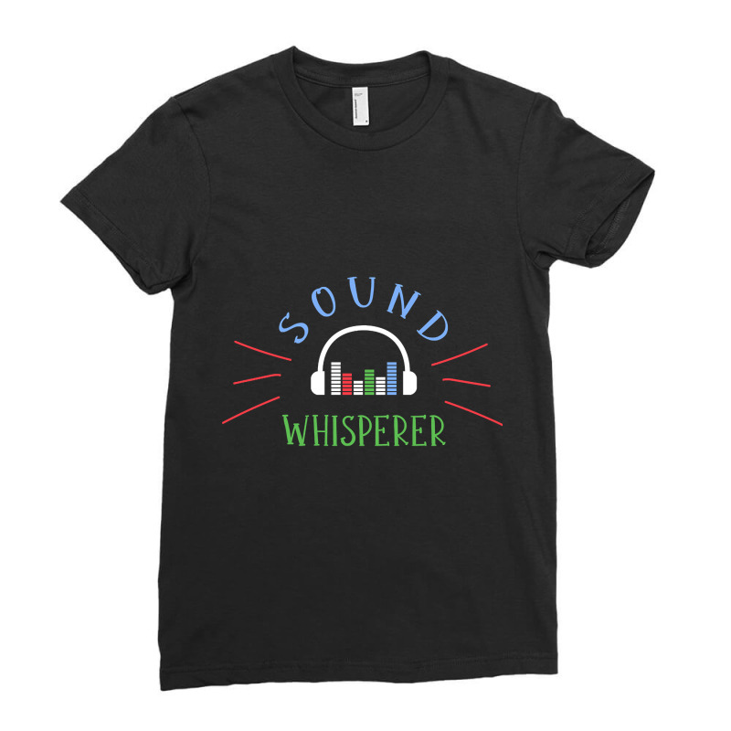 Limited Edition Sound Whisperer Sound Engineer Audio Engineer Ladies Fitted T-Shirt by Jankonen637 | Artistshot