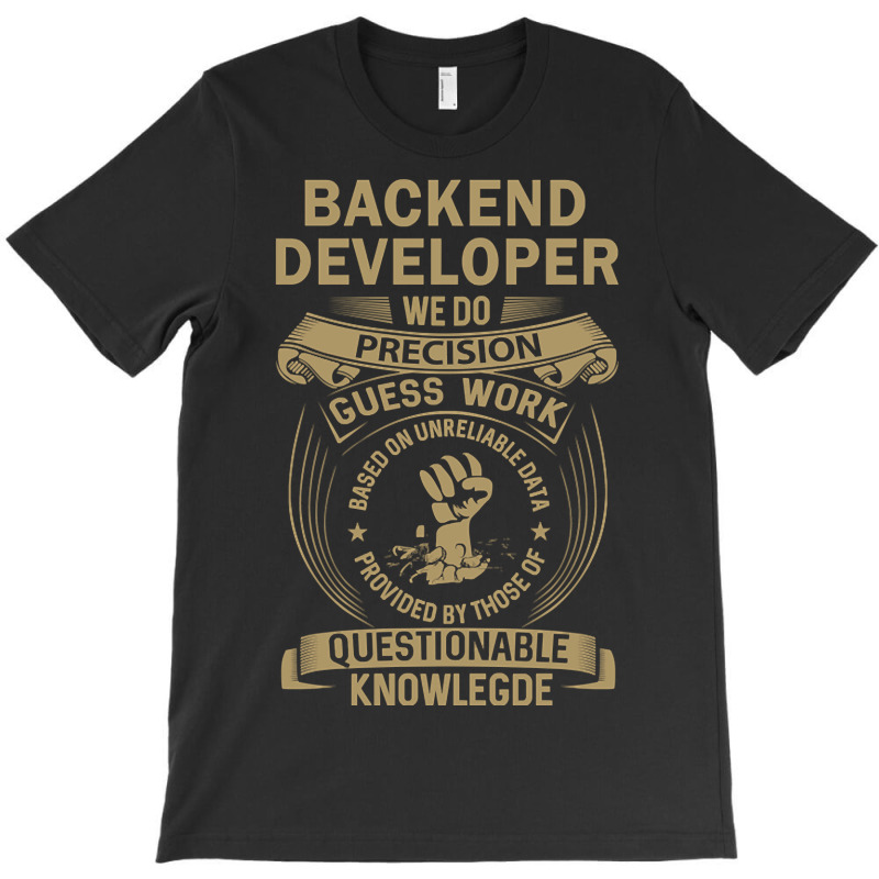 Backend Developer - We Do Precision T-shirt | Artistshot