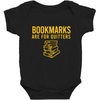 Bookmarks Are For Quitters Baby Bodysuit | Artistshot