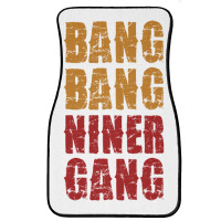 Bang Bang Niner Gang Football Front Car Mat | Artistshot