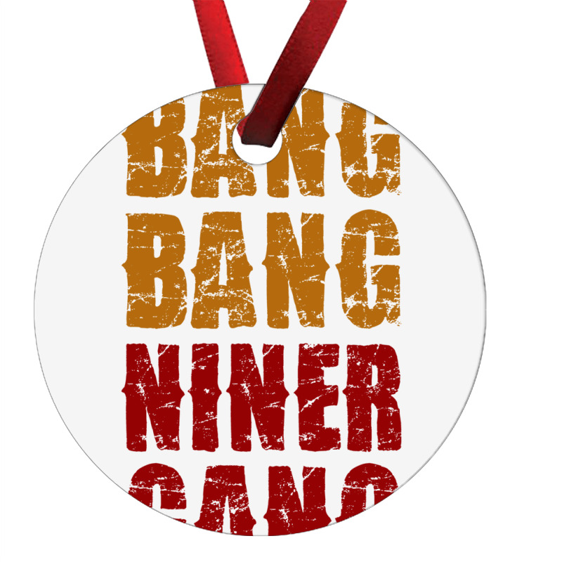 Bang Bang Niner Gang Football Ornament | Artistshot