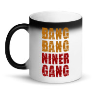 Bang Bang Niner Gang Football Magic Mug | Artistshot