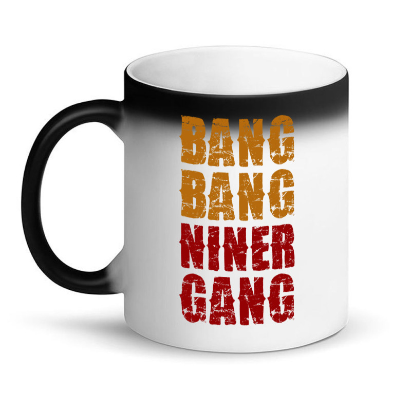 Bang Bang Niner Gang Football Magic Mug | Artistshot