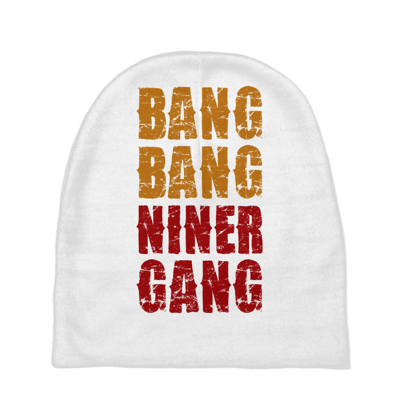 Bang Bang Niner Gang Football Baby Beanies | Artistshot