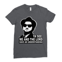 Jake Blues (john Belushi)   Me And The Lord Have An Understanding Ladies Fitted T-shirt | Artistshot