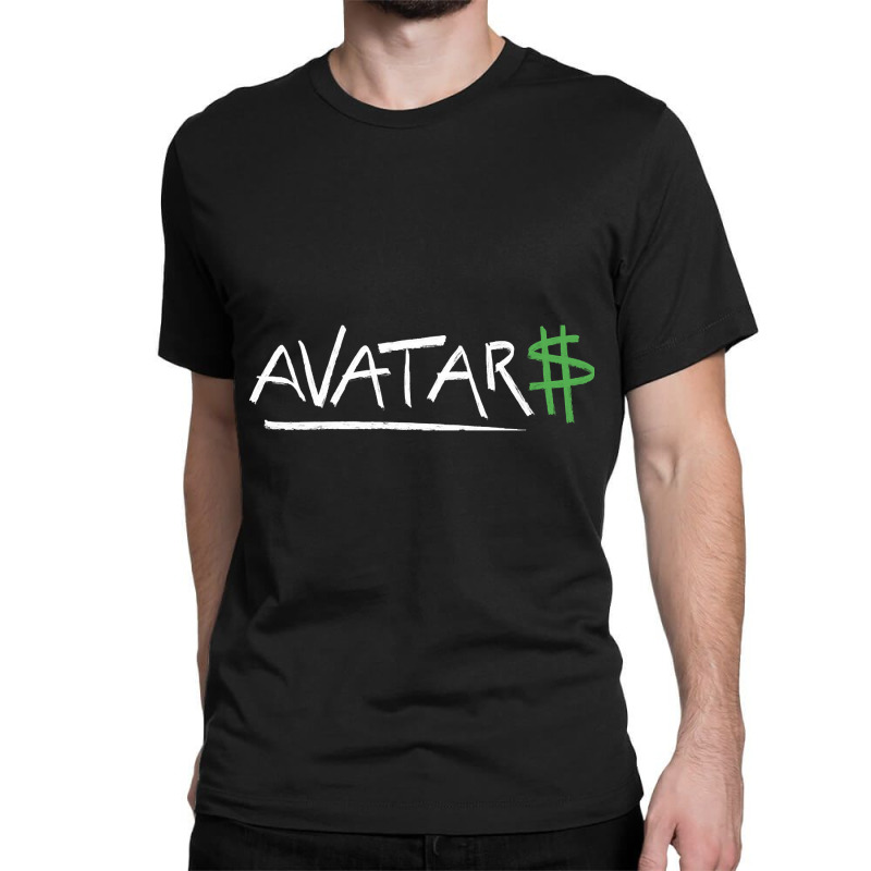 Avatar$ (white) Classic T-shirt by currentlyderby559 | Artistshot