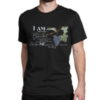 John 155 I Am The Vine Classic T-shirt | Artistshot