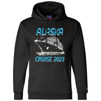 Alaska Cruise 2023 Champion Hoodie | Artistshot