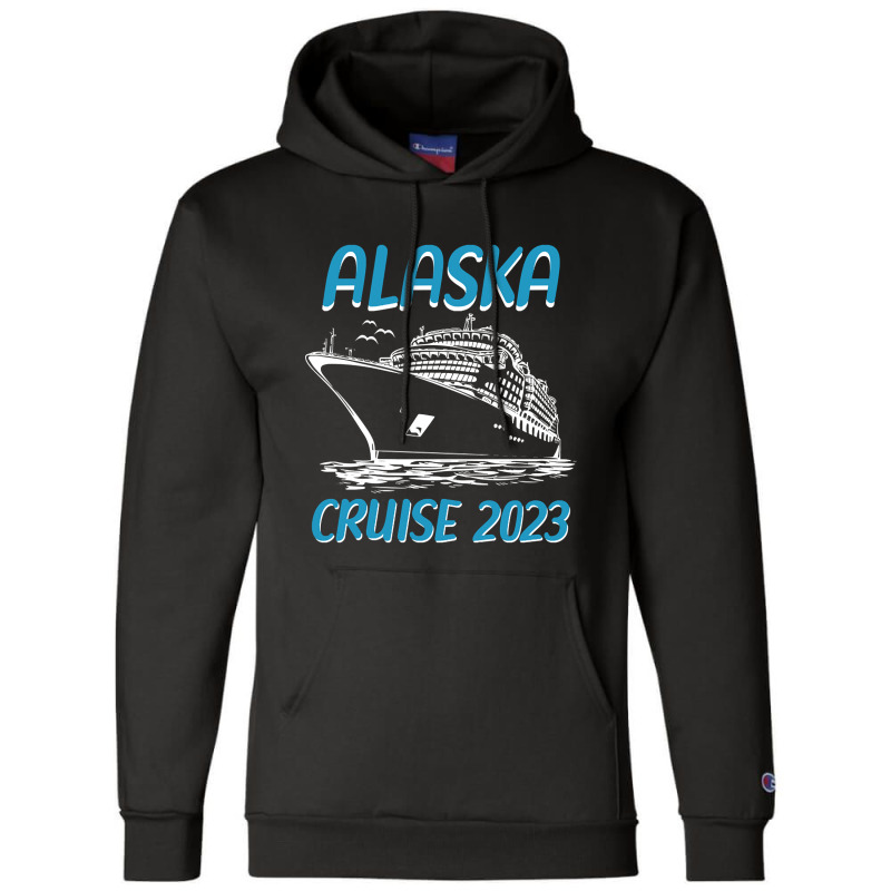 Alaska Cruise 2023 Champion Hoodie by cadetsdebating85 | Artistshot