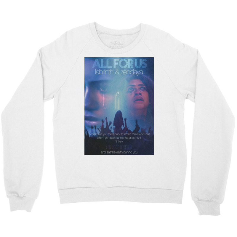 All For Us   Euphoria Crewneck Sweatshirt by clevemoren | Artistshot