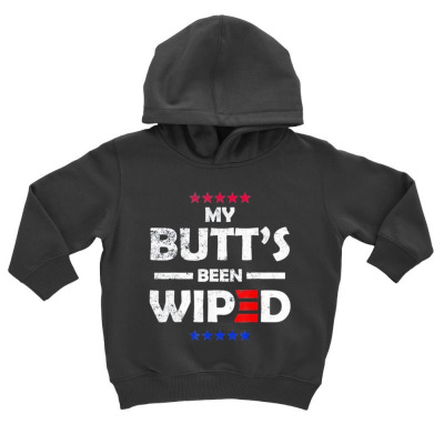 My Butt’s Been Wiped Joe Biden 2024 Toddler Hoodie Designed By Bariteau Hannah