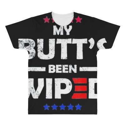 My Butt’s Been Wiped Joe Biden 2024 All Over Men's T-shirt Designed By Bariteau Hannah