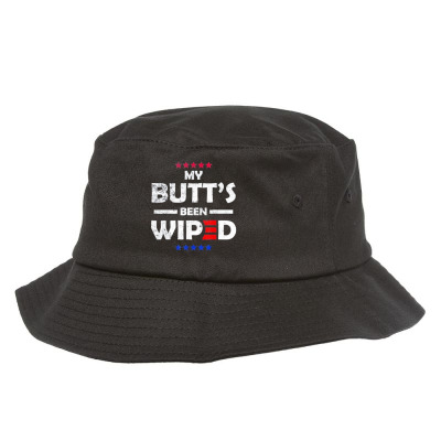 My Butt’s Been Wiped Joe Biden 2024 Bucket Hat Designed By Bariteau Hannah