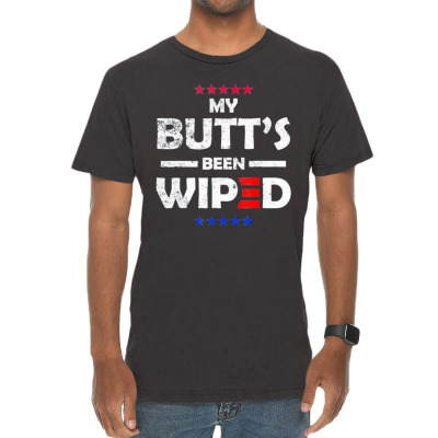 My Butt’s Been Wiped Joe Biden 2024 Vintage T-shirt Designed By Bariteau Hannah