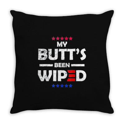 My Butt’s Been Wiped Joe Biden 2024 Throw Pillow Designed By Bariteau Hannah