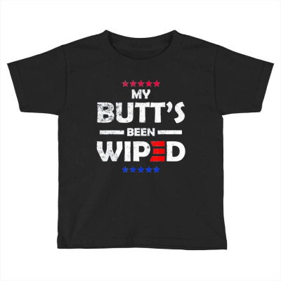 My Butt’s Been Wiped Joe Biden 2024 Toddler T-shirt Designed By Bariteau Hannah