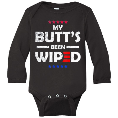 My Butt’s Been Wiped Joe Biden 2024 Long Sleeve Baby Bodysuit Designed By Bariteau Hannah