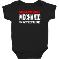 Warning Mechanic With An Attitude Baby Bodysuit | Artistshot