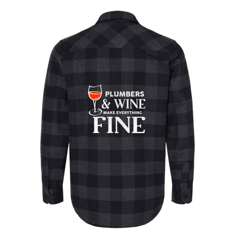 Plumbers And Wine Make Everything Fine  For Plumber Flannel Shirt | Artistshot