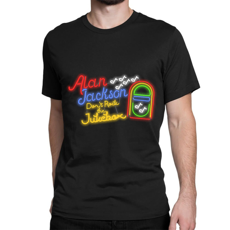 Alan Jackson Don't Rock The Jukebox Neon Classic T-shirt | Artistshot