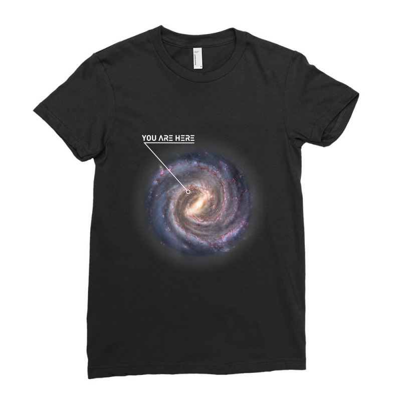 You Are Here Galaxy Astronomy Milky Way Space Sci-fi Ladies Fitted T-Shirt by SamuelTABraun | Artistshot